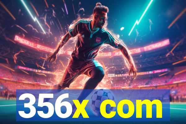 356x com